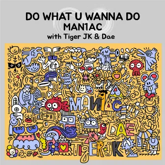 Do What You Wanna Do by DAE