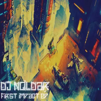 First Impact EP by DJ Noldar