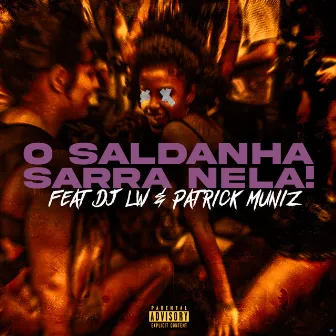 O Saldanha Sarra Nela! by DJ Patrick Muniz