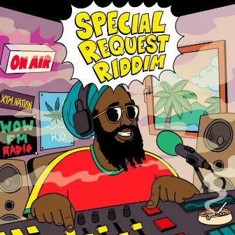 Special Request Riddim by XTM.Nation