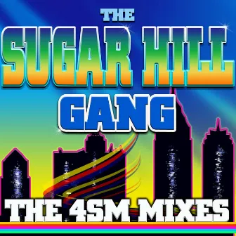 The 4sm Mixes by The Sugarhill Gang