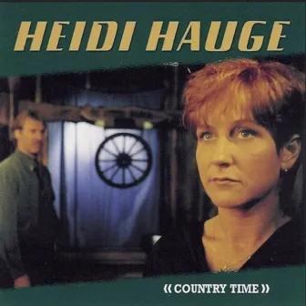 Country Time by Heidi Hauge