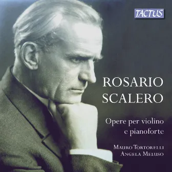 Scalero: Opere per violino e pianoforte by Rosario Scalero