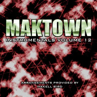 Maktown Instrumentals 12 by Makell Bird