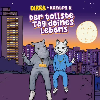 Der tollste Tag deines Lebens by DIKKA