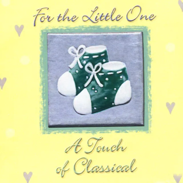 For the Little One - A Touch of Classical