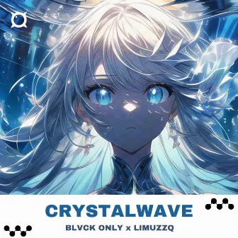 Crystalwave by BLVCK ONLY