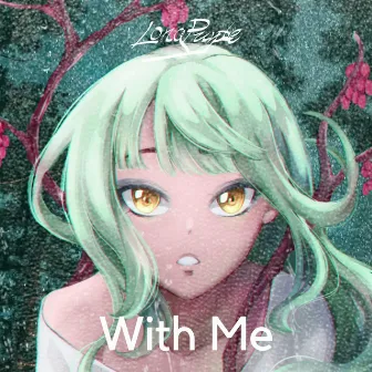 With Me by Long Purple