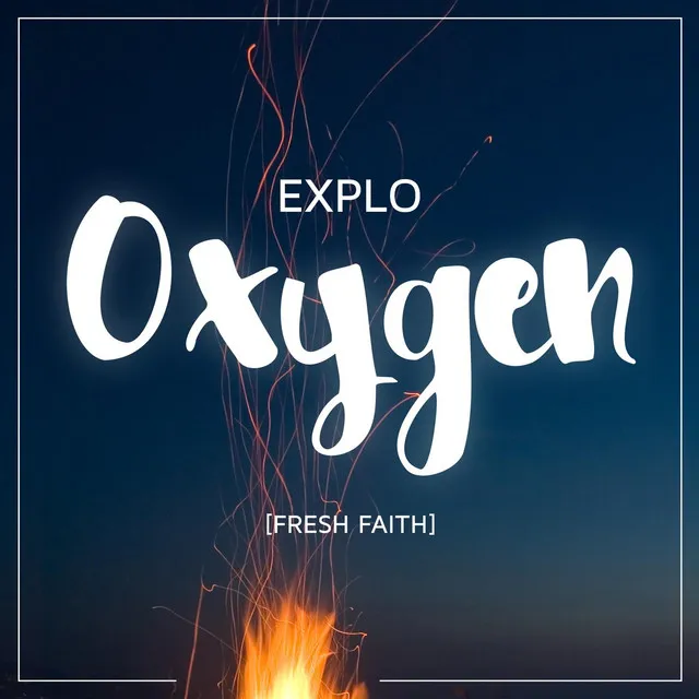 Oxygen (Fresh Faith)