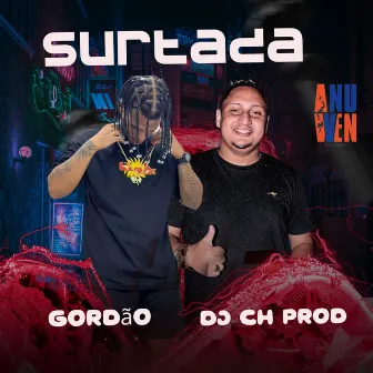 Surtada by Gordão