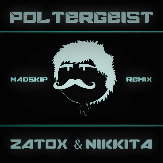 Poltergeist (Madskip Remix)