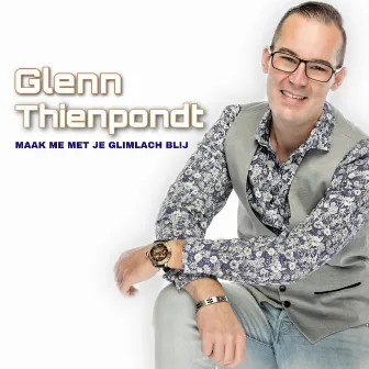 Maak Me Met Je Glimlach Blij (Radio Versie) by Glenn Thienpondt