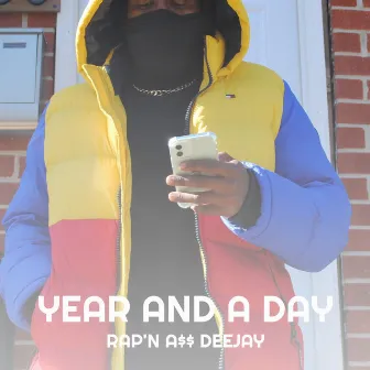 Year and a Day by RAP’N A$$ DEEJAY