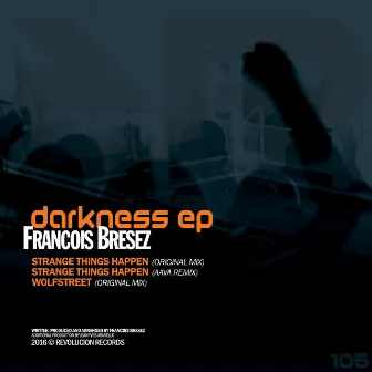 Darkness ep by Francois Bresez