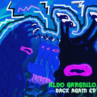 Back Again EP by Aldo Gargiulo