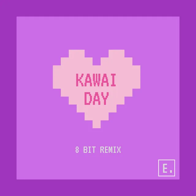 Kawai Day (8 Bit Remix)