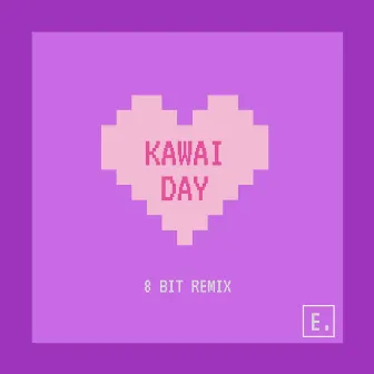 Kawai Day (8 Bit Remix) by Electrona