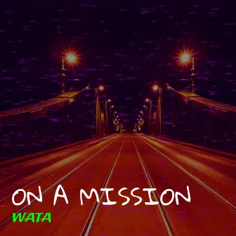 On a Mission by Wata