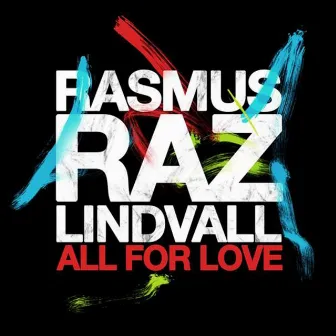 All For Love by Rasmus Raz Lindvall