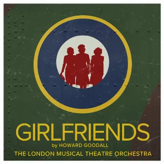 Girlfriends by The London Musical Theatre Orchestra