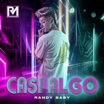 Casi Algo by Randy Baby