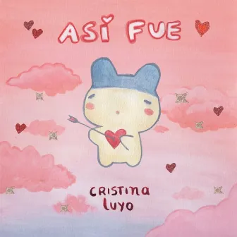 Así fue by Cristina Luyo