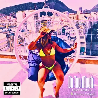 Do Too Much by Knock Rio Beats