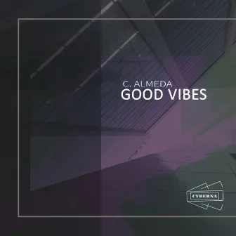 Good Vibes by C. Almeda