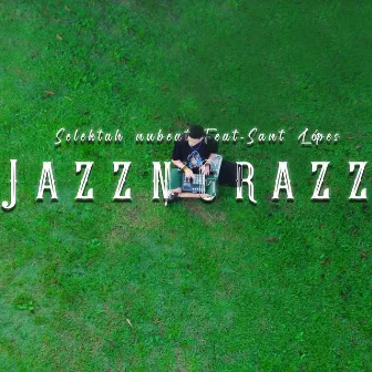 Jazz N Grazz by Selektah Nubeat