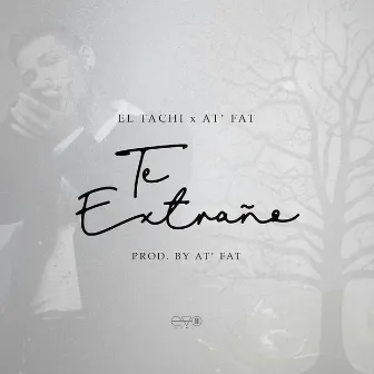 Te Extraño by El Tachi