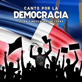 Canto Por La Democracia by Frank Ceara