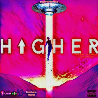 H I G H E R by GooMasterTone