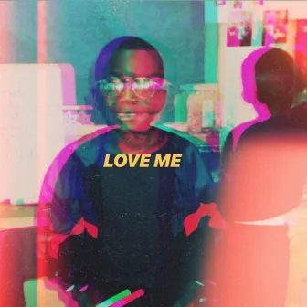 Love Me by Justen Jackson