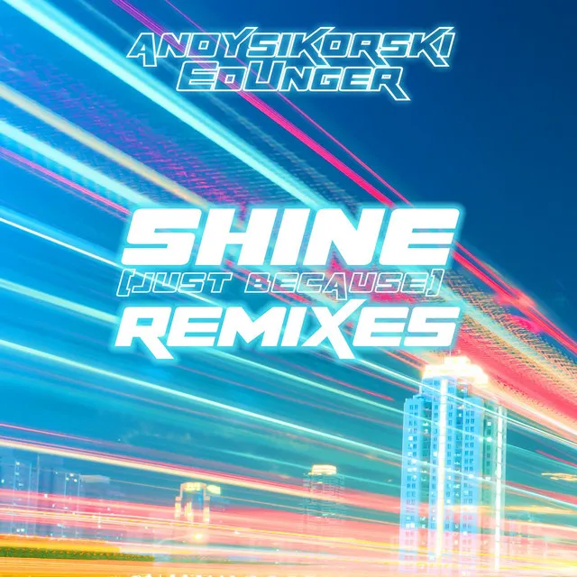 Shine (Just Because) Remixes