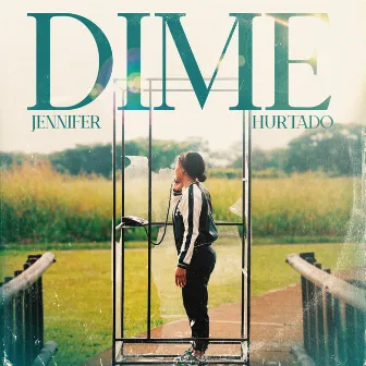 Dime by Jennifer Hurtado