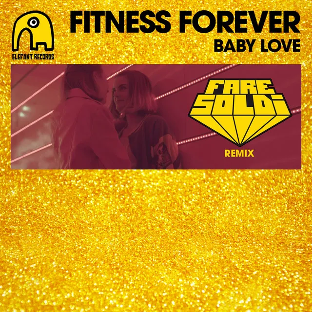 Baby Love - Fare Soldi Remix