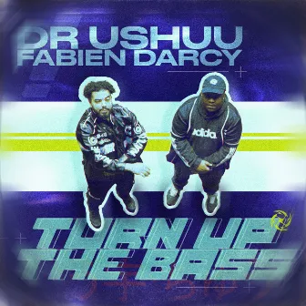 Turn up the Bass by Fabien Darcy