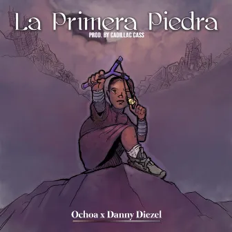 La Primera Piedra by Danny Diezel