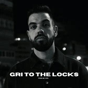 Gri to the Locks by Grilocks