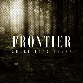 FRONTIER by SHARE LOCK HOMES