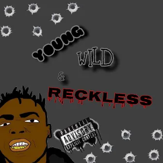 Young Wild and Reckless by BluejayWangTeam