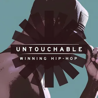 Untouchable - Winning Hip Hop by Ty Noam Frankel