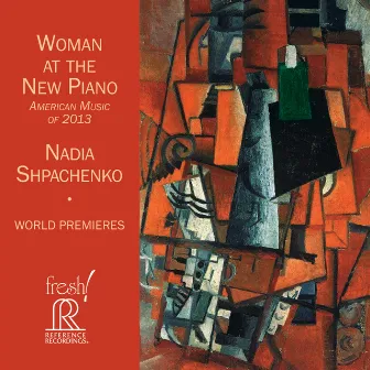 Woman at the New Piano: American Music of 2013 by Nadia Shpachenko