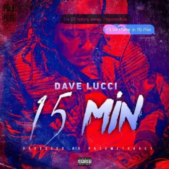 15 minutes by Dave Lucci