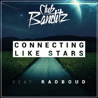 Connecting Like Stars by Club Banditz