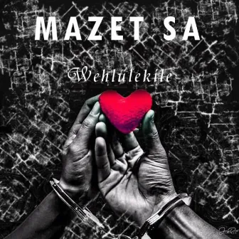 Wehlulekile by Mazet SA