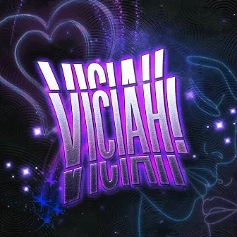 Viciah! by 