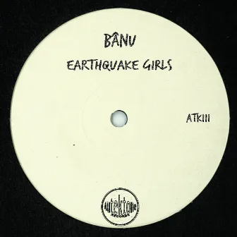 Earthquake Girls by BâNU