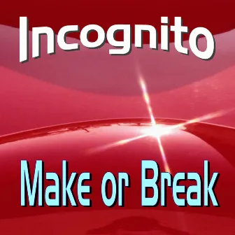 Make or Break by Incognito