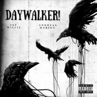 DAYWALKER! by Jay Williz